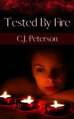 Tested By Fire (eBook, ePUB) - Peterson, C. J.