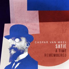 Satie-A Time Remembered - Meel,Caspar Van