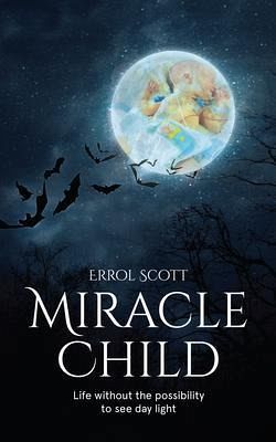 The Miracle Child (eBook, ePUB) The Miracle Child (eBook, ePUB)