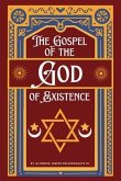 The Gospel of the God of Existence (eBook, ePUB)
