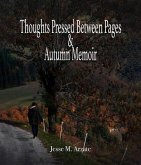 Thoughts Pressed Between Pages & Autumn Memoir (eBook, ePUB)