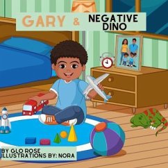 Gary & Negative Dino (eBook, ePUB) - Rose, Glo