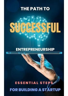 The Path to Successful Entrepreneurship (eBook, ePUB) The Path to Successful Entrepreneurship (eBook, ePUB)