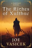 The Riches of Xulthar (eBook, ePUB)