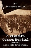 A Primeira Guerra Mundial (1914-1918) (eBook, ePUB)