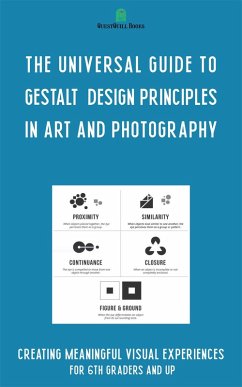 Cover The Universal Guide to Gestalt Design Principles in Art and Photography (eBook, ePUB)
