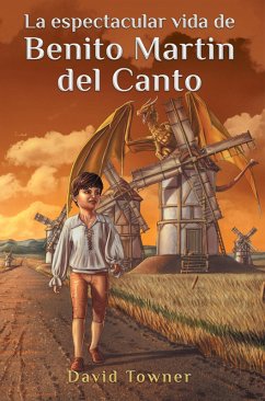 Cover La espectacular vida de Benito Martin del Canto (eBook, ePUB)