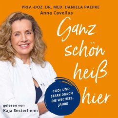 Ganz schön heiß hier (MP3-Download) - Paepke, Priv.-Doz. Dr. med. Daniela; Cavelius, Anna