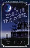 A Walk in the Dark (The Mending Warriors Mysteries, #2) (eBook, ePUB)