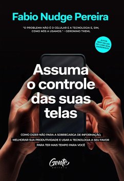 Assuma o controle das suas telas (eBook, ePUB) - Pereira, Fabio Nudge