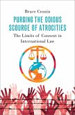 Purging the Odious Scourge of Atrocities (eBook, ePUB)