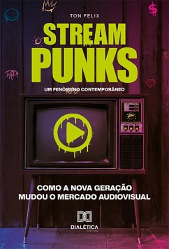 Streampunks (eBook, ePUB) - Felix, Ton