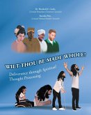 Wilt Thou Be Made Whole? (eBook, ePUB)