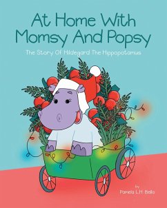 Cover At Home With Momsy and Popsy: The Story of Hildegard the Hippopotamus (eBook, ePUB)