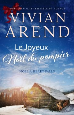 Le Joyeux Noël du pompier (Noël à Heart Falls, #1) (eBook, ePUB) - Arend, Vivian