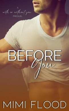 Before You (With or Without You, #0.5) (eBook, ePUB) - Flood, Mimi