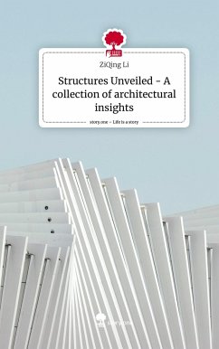 Structures Unveiled - A collection of architectural insights. Life is a Story - story.one - Li, ZiQing