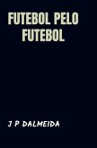 Futebol pelo Futebol