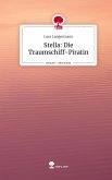 Stella: Die Traumschiff-Piratin. Life is a Story - story.one