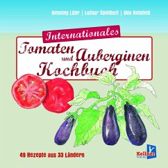Internationales Tomatenkochbuch - Lühr, Henning;Spielhoff, Lothar