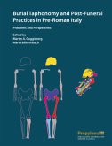 Burial Taphonomy and Post-Funeral Practices in Pre-Roman Italy Burial Taphonomy and Post-Funeral Practices in Pre-Roman Italy