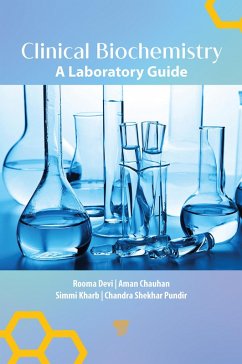 Clinical Biochemistry (eBook, PDF) - Devi, Rooma; Chauhan, Aman; Kharb, Simmi; Pundir, Chandra Shekhar