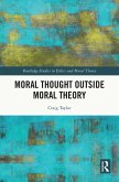 Moral Thought Outside Moral Theory (eBook, ePUB)