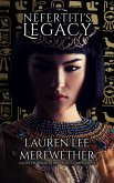 Nefertiti's Legacy (The Lost Pharaoh Chronicles Complement Collection, #3) (eBook, ePUB)