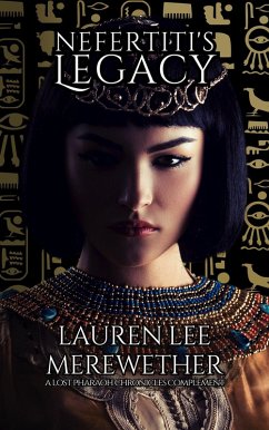 Cover Nefertiti's Legacy (The Lost Pharaoh Chronicles Complement Collection, #3) (eBook, ePUB)