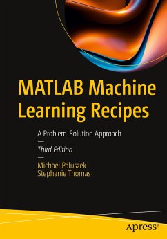 MATLAB Machine Learning Recipes - Paluszek, Michael;Thomas, Stephanie