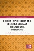 Culture, Spirituality and Religious Literacy in Healthcare (eBook, PDF)
