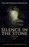 Silence in the Stone (The Lost Pharaoh Chronicles, #4) (eBook, ePUB)