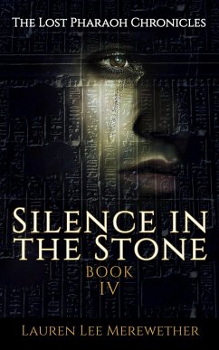 Cover Silence in the Stone (The Lost Pharaoh Chronicles, #4) (eBook, ePUB)