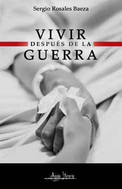 Vivir después de la guerra (eBook, ePUB) - Rosales Baeza, Sergio Andrés