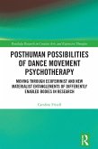 Posthuman Possibilities of Dance Movement Psychotherapy (eBook, ePUB)