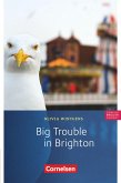 Big trouble in Brighton - Für den Englischunterricht in der Sekundarstufe I - Fiction - 5. Schuljahr, Stufe 2