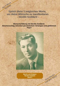 Sprich diese 3 magischen Worte, um deine Wünsche zu manifestieren - Neville Goddard - Kiefer, Holger