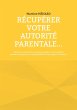 Récupérer votre autorité parentale... - Bild 1