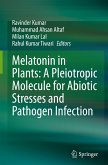 Melatonin in Plants: A Pleiotropic Molecule for Abiotic Stresses and Pathogen Infection