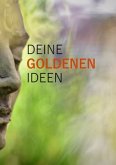 Deine goldenen Ideen