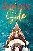 Un Amore al Sole (eBook, ePUB)