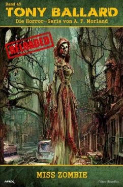 Tony Ballard - Reloaded, Band 43: Miss Zombie - Morland, A. F.