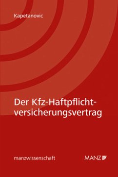 Der KfZ-Haftpflichtversicherungsvertrag - Kapetanovic, Ida