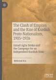 The Clash of Empires and the Rise of Kurdish Proto-Nationalism, 1905¿1926