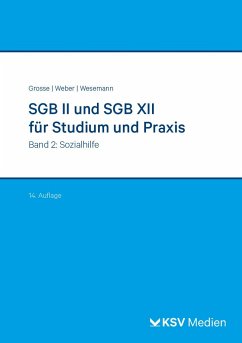 SGB II und SGB XII für Studium und Praxis (Bd. 2/3) - Grosse, Michael;Weber, Dirk;Wesemann, Michael