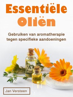 Essentiële oliën (eBook, ePUB) - Versteen, Jan