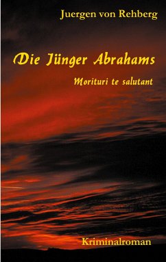 Die Jünger Abrahams - Rehberg, Juergen von