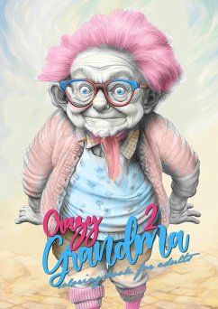 Crazy Grandma 2 Grayscale Coloring Book for Adults - Publishing, Monsoon