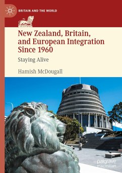 New Zealand, Britain, and European Integration Since 1960 - McDougall, Hamish