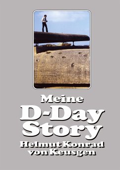 Meine D-Day-Story - Keusgen, Helmut Konrad von